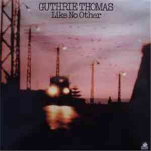Guthrie Thomas - Like No Other FLAC