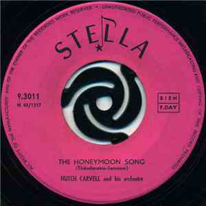 Hutch Carvell And His Orchestra / Jimmy Russels And His Orchestra - The Honeymoon Song / Rock-A-Conga FLAC