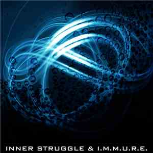 Inner Struggle / I.M.M.U.R.E. - Split FLAC