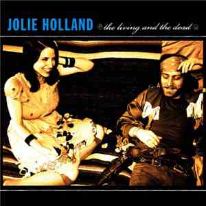 Jolie Holland - The Living And The Dead FLAC