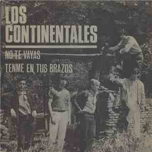 Los Continentales - No Te Vayas / Tenme En Tus Brazos FLAC