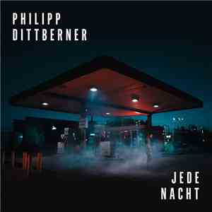 Philipp Dittberner - Jede Nacht FLAC