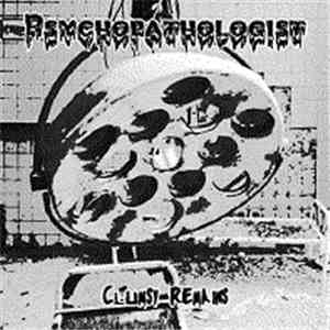 Psychopathologist - Clumsy Remains FLAC