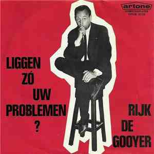 Rijk de Gooyer - Liggen Zó Uw Problemen? FLAC