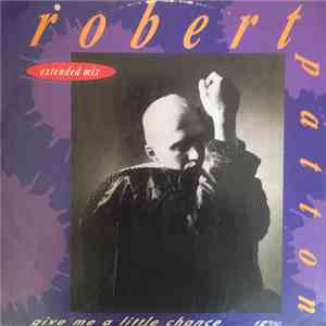 Robert Patton - Give Me A Little Chance FLAC