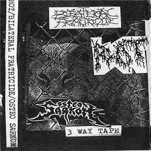 Rot / Bilateral Fratricide / Osteo Sarkom - 3 Way Tape FLAC