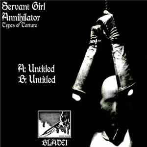 Servant Girl Annihilator - Types Of Torture FLAC