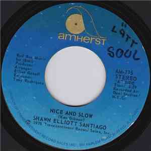 Shawn Elliott Santiago - Nice And Slow FLAC