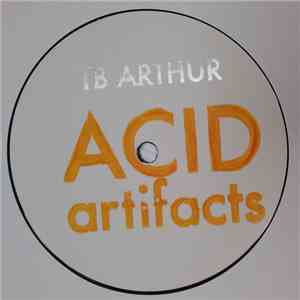T.B. Arthur - Acid Artifacts EP FLAC