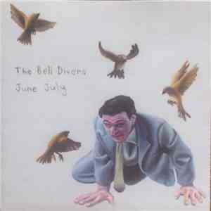 The Bell Divers - June July FLAC