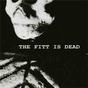 The Fitt - The Fitt Is Dead FLAC