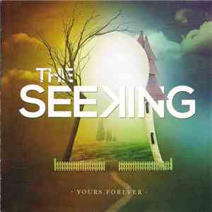 The Seeking - Yours Forever FLAC