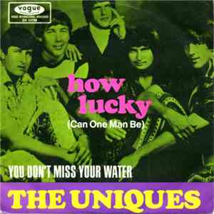 The Uniques - How Lucky (Can One Man Be) / You Don't Miss Your Water FLAC