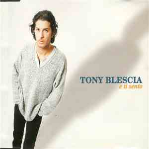 Tony Blescia - E Ti Sento FLAC