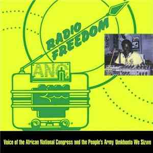Various - Radio Freedom: Voice Of The African National Congress And The People's Army Umkhonto We Sizwe FLAC