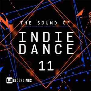 Various - The Sound Of Indie Dance 11 FLAC