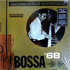 Alfonso Carlos Santisteban - Bossa'68 FLAC