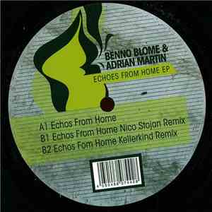 Benno Blome & Adrian Martin - Echoes From Home EP FLAC