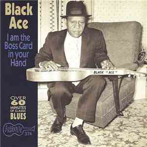 Black Ace - I'm The Boss Card In Your Hand FLAC