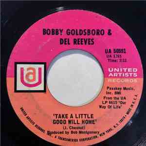 Bobby Goldsboro & Del Reeves - Take A Little Good Will Home FLAC