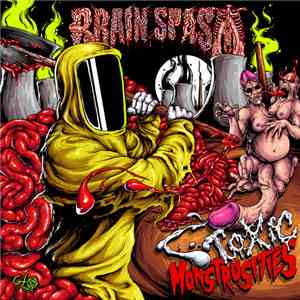 Brain Spasm - Toxic Monstrosities FLAC