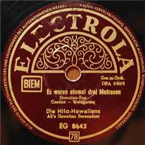 Die Hilo-Hawaiians - Es Waren Einmal Drei Matrosen / Koli-Kolibrie Aus Tahiti FLAC