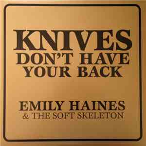 Emily Haines & The Soft Skeleton - Knives Don't Have Your Back FLAC