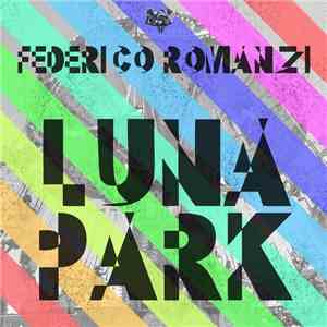 Federico Romanzi - Luna Park FLAC