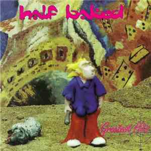 Half Baked  - Greatest Hits FLAC