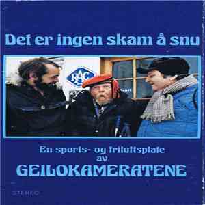 Harald Heide Steen Jr., Rolv Wesenlund, Ole Paus - Det Er Ingen Skam Å Snu - En Sports- Og Friluftsplate Av Geilokameratene FLAC