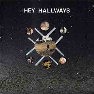 Hey Hallways - Absence Makes The Heart Forget FLAC