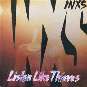 INXS - Listen Like Thieves FLAC