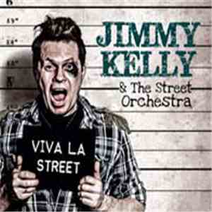 Jimmy Kelly & The Street Orchestra - Viva La Street FLAC