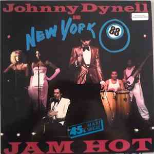 Johnny Dynell And New York 88 - Jam Hot FLAC