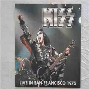 Kiss - Live In San Francisco 1975 FLAC