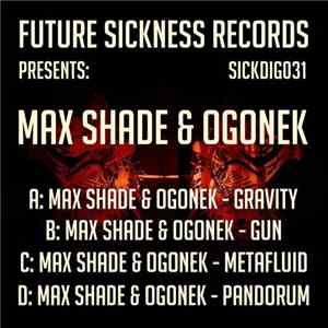 Max Shade & Ogonek - Gravity / Gun / Metafluid / Pandorum FLAC