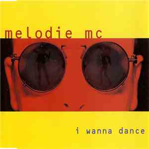 Melodie MC - I Wanna Dance FLAC