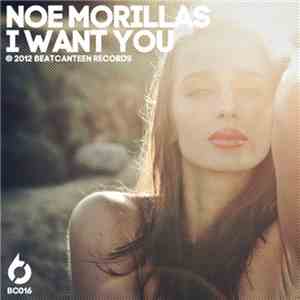 Noe Morillas - I Want You FLAC