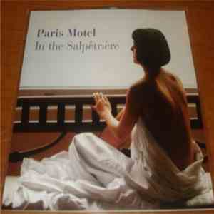 Paris Motel - In The Salpetriere FLAC