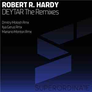 Robert R. Hardy - Deytar The Remixes FLAC