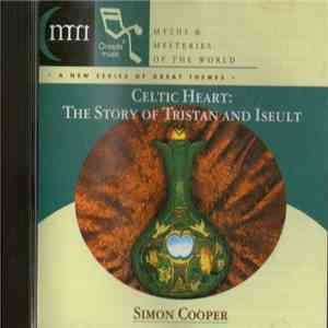 Simon Cooper - Celtic Heart: The Story Of Tristan And Iseult FLAC