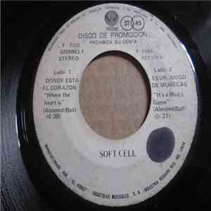 Soft Cell - Dónde Esta El Corazón = Where The Heart Is FLAC