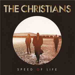 The Christians - Speed Of Life FLAC