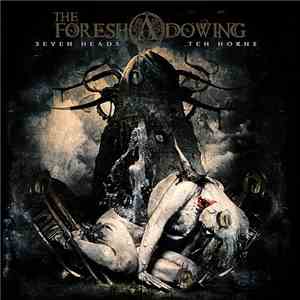 The Foreshadowing - Seven Heads Ten Horns FLAC