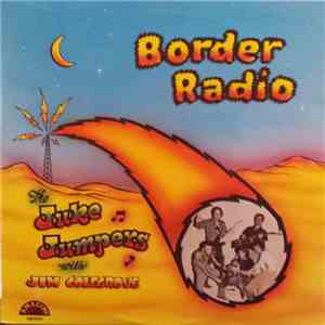 The Juke Jumpers With Jim Colegrove - Border Radio FLAC