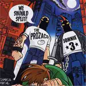 The Prozacs / Johnie 3 - We Should Split FLAC