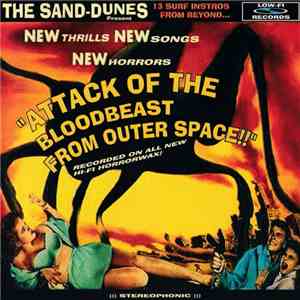 The Sand-Dunes - Attack Of The Bloodbeast From Outer Space FLAC