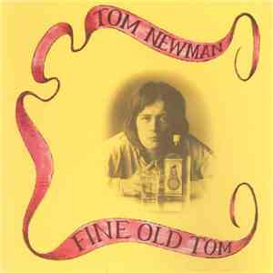 Tom Newman  - Fine Old Tom FLAC