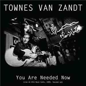 Townes Van Zandt - You Are Needed Now, Live At Blå Rock Cafè, Second Set FLAC