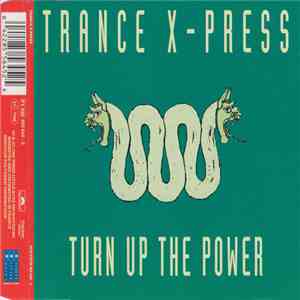 Trance X-Press - Turn Up The Power FLAC